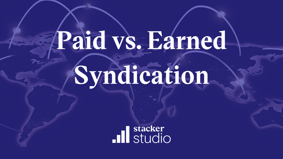 Paid Vs. Earned Content Syndication Marketing: Which Is Best For You?