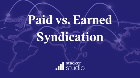 Paid vs. Earned Syndication